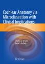 Cochlear Anatomy Via Microdissection With Clinical Implications - Preview