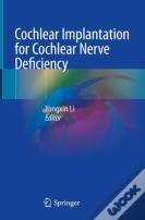 Cochlear Implantation For Cochlear Nerve Deficiency