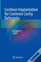 Cochlear Implantation For Common Cavity Deformity