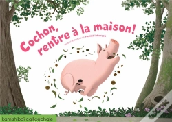 Capa do artigo Cochon, Rentre À La Maison!