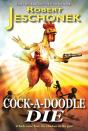 Cock-A-Doodle Die - Preview