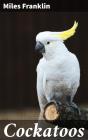 Cockatoos - Preview