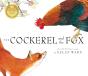 Cockerel And The Fox - Preview