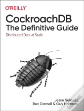 Cockroachdb: The Definitive Guide