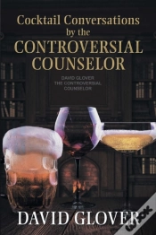 Capa do artigo Cocktail Conversations By The Controversial Counselor