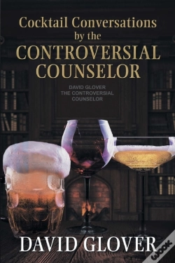 Capa do artigo Cocktail Conversations By The Controversial Counselor