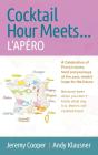 Cocktail Hour Meets ... L'Apero - Preview