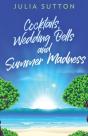 Cocktails, Wedding Bells And Summer Madness - Preview