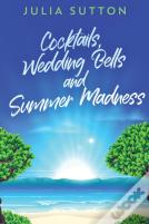 Cocktails, Wedding Bells And Summer Madness