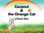 Coconut & The Orange Cat - Preview