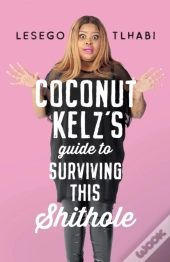 Coconut Kelz'S Guide To Surviving This Shithole