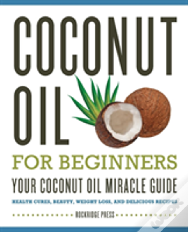 Coconut Oil For Beginners