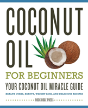 Coconut Oil For Beginners - Preview