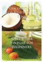 Coconut Oil For Easy Weight Loss & Apple Cider Vinegar For Beginners - Preview