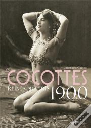 Cocottes, Reines Du Paris 1900 2ed