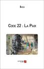 Code 22 : La Paix - Preview