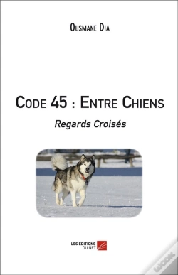 Capa do artigo Code 45 : Entre Chiens ; Regards Croisés
