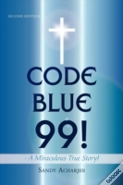 Capa do artigo Code Blue 99! - A Miraculous True Story!