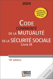 Code Commenté De La Mutualité ; Code De La Sécurité Sociale (Livre Ix) (Édition 2024)