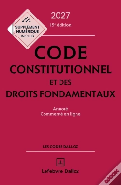 Capa do artigo Code Constitutionnel Et Des Droits Fondamentaux : Annoté Et Commenté En Ligne (Édition 2027)