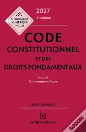 Capa do artigo Code Constitutionnel Et Des Droits Fondamentaux : Annoté Et Commenté En Ligne (Édition 2027)