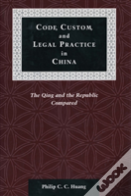 Code, Custom, And Legal Practice In China