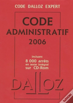 Capa do artigo Code Dalloz Expert. Code Administratif 2006 Incluant 8000 Arrets En Texte Integral Sur Cd-Rom