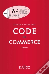 Code De Commerce Annoté : Édition 2022 (117e Édition)