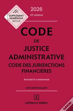 Capa do artigo Code De Justice Administrative : Code Des Juridictions Financières ; Annoté Et Commenté (Édition 2026)