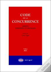 Capa do artigo Code De La Concurrence ; Droits Européen Et Français (Édition 2021)