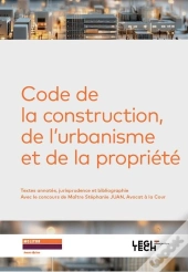 Code De La Construction, De L'Urbanisme Et De La Propriété : Textes Annotés, Jurisprudence Et Bibliographie (2e Édition)