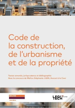 Capa do artigo Code De La Construction, De L'Urbanisme Et De La Propriété : Textes Annotés, Jurisprudence Et Bibliographie (2e Édition)