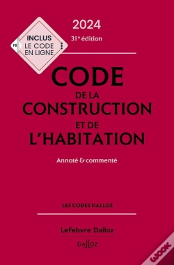 Capa do artigo Code De La Construction Et De L'Habitation : Annoté Et Commenté (Édition 2024)