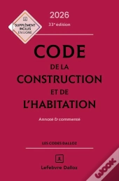 Code De La Construction Et De L'Habitation : Annoté Et Commenté (Édition 2026)