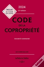 Code De La Copropriété : Annoté Et Commenté (Édition 2024)