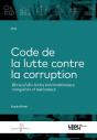 Code De La Lutte Contre La Corruption : Recueil Des Textes Internationaux, Européens Et Nationaux (Édition 2024) - Preview