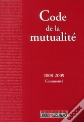Code De La Mutualité 2008/2009 (3e Édition)