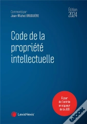 Code De La Propriété Intellectuelle (Édition 2024)