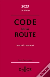 Code De La Route 2023, Annote Et Commente. 23e Ed.