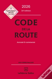 Code De La Route : Annoté Et Commenté (Édition 2026)
