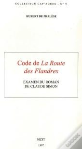 Code De La Route Des Flandres : Examen Du Roman De Claude Simon