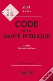 Capa do artigo Code De La Santé Publique, Annoté Et Commenté En Ligne (Édition 2021)