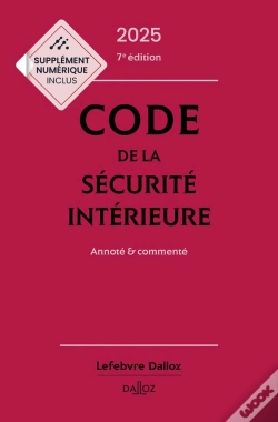 Capa do artigo Code De La Sécurité Intérieure 2025, Annoté Et Commenté (Édition 2025)