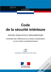 Capa do artigo Code De La Sécurité Intérieure ; Parties Législative Et Réglementaire, Édition Enrichie Des Références Aux Textes D