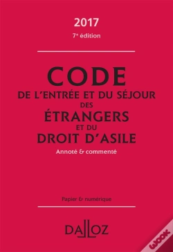 Capa do artigo Code De L'Entree Et Du Sejour Des Etrangers Et Du Droit D'Asile 2017, Commente - 7e Ed.