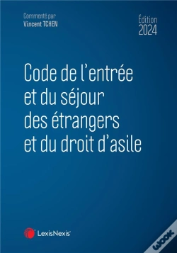 Capa do artigo Code De L'Entree Et Du Sejour Des Etrangers Et Du Droit D'Asile 2024