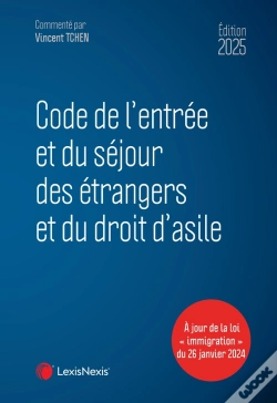 Capa do artigo Code De L'Entrée Et Du Séjour Des Étrangers Et Du Droit D'Asile (Édition 2025)