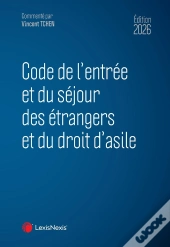 Code De L'Entrée Et Du Séjour Des Étrangers Et Du Droit D'Asile (Édition 2026)