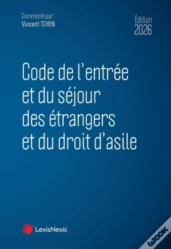 Capa do artigo Code De L'Entrée Et Du Séjour Des Étrangers Et Du Droit D'Asile (Édition 2026)