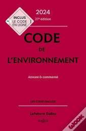 Code De L'Environnement : Annoté & Commenté (Édition 2024)